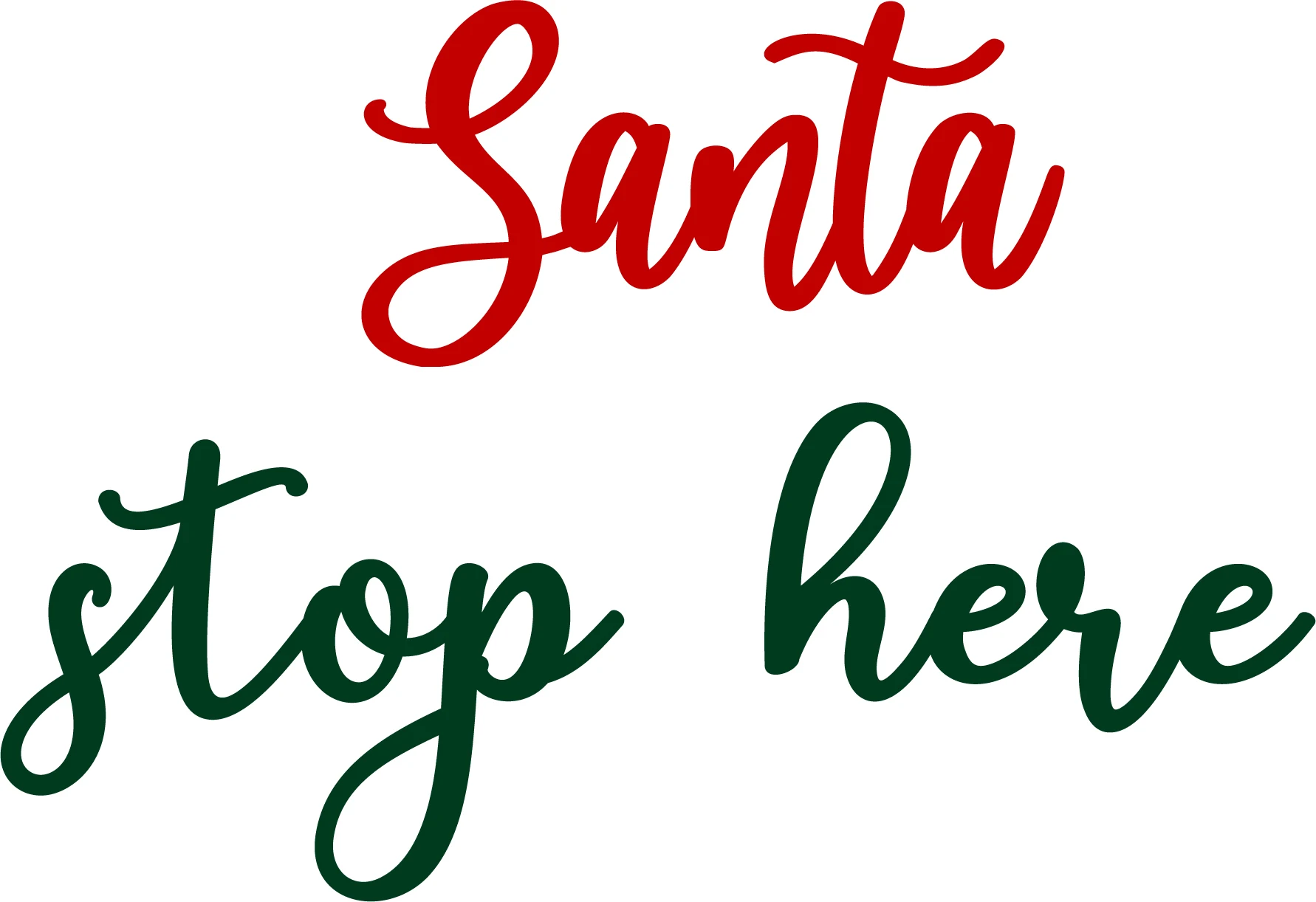Red and green Santa stop here Christmas door hanger phrase